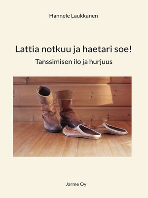 cover image of Lattia notkuu ja haetari soe!